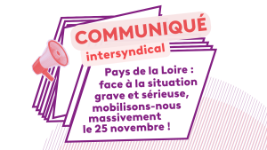 Pays de la Loire : face à la situation grave et sérieuse, mobilisons-nous massivement le 25 novembre !