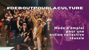 Debout pour la culture : mode d’emploi pour une action collective réussie