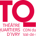 Théâtre des Quartiers d'Ivry - Centre Dramatique du Val-de-Marne